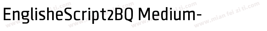 EnglisheScript2BQ Medium字体转换